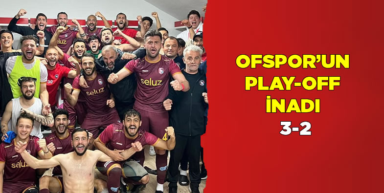 Ofspor'un play-off inadı 3-2