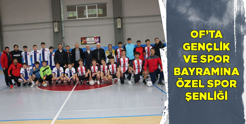 Of'ta Gençlik ve Spor Bayramına özel spor şenliği