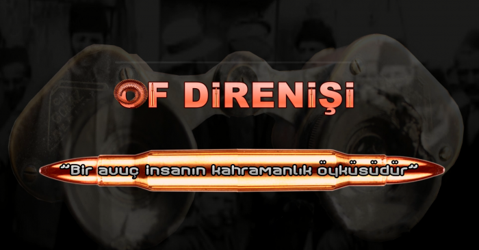 Of Direnişi: ‘Bir avuç insanın kahramanlık öyküsüdür’