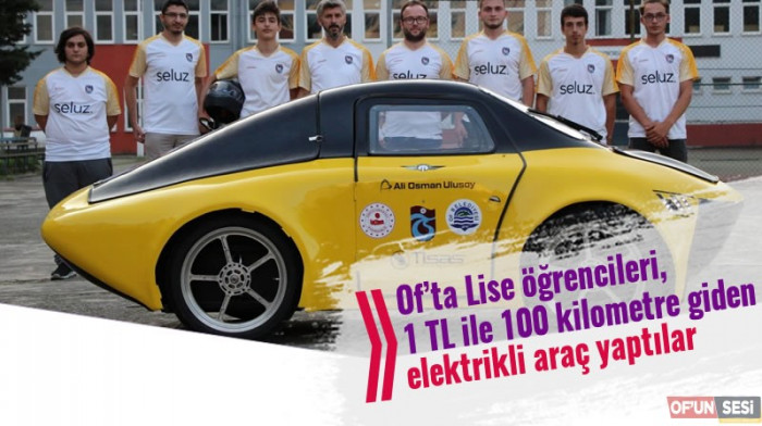 Of’tan Teknofest’e uzanan yol! “1 TL ile 100 kilometre giden elektrikli araç yaptılar”